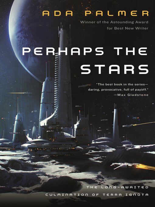 Title details for Perhaps the Stars by Ada Palmer - Wait list